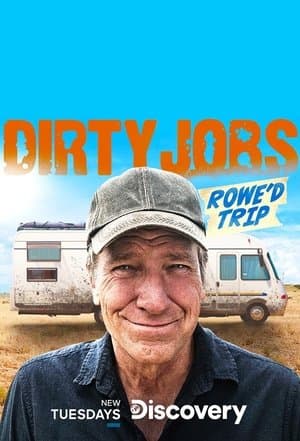 Dirty Jobs: Rowe'd Trip Dirty Jobs: Rowe'd Trip