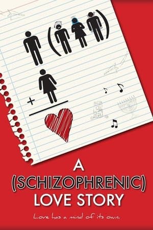 A Schizophrenic Love Story A Schizophrenic Love Story