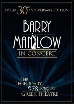 Barry Manilow in Concert: The Legendary 1978 Concert at the Greek Theatre