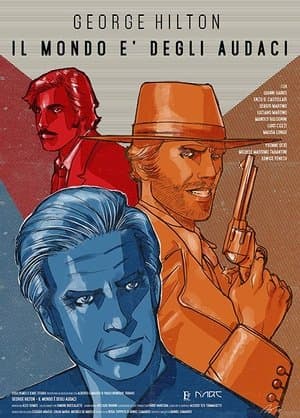 George Hilton - The World Belongs to the Daring George Hilton - Il mondo e' degli audaci