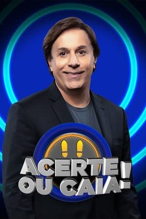 Acerte ou Caia! Acerte ou Caia!