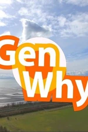 Gen Why Generation Why?