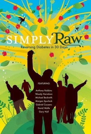 Simply Raw: Reversing Diabetes in 30 Days Simply Raw: Reversing Diabetes in 30 Days