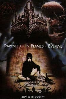 Darkseed, In Flames, Evereve – Live & Plugged Darkseed, In Flames, Evereve – Live & Plugged