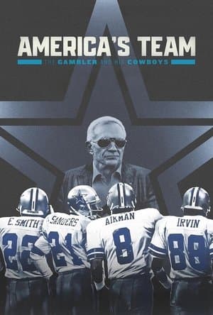America's Team: The Gambler and His Cowboys America's Team: The Gambler and His Cowboys