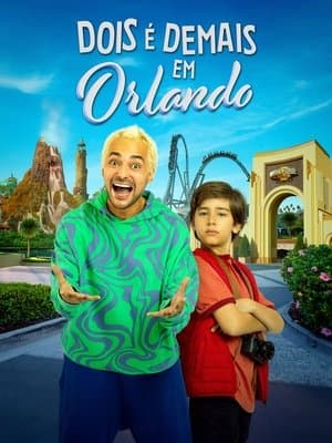 Dois é Demais em Orlando Dois é Demais em Orlando