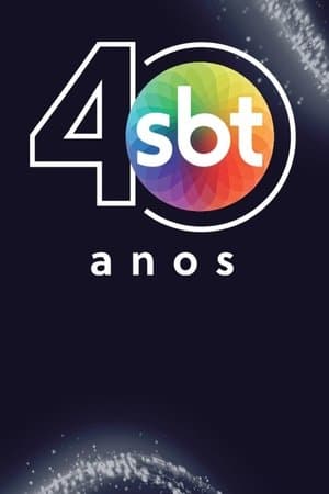 Silvio Santos: Especial 40 Anos SBT Silvio Santos: Especial 40 Anos SBT