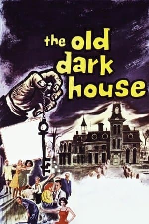 The Old Dark House The Old Dark House