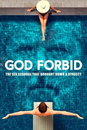 God Forbid: The Sex Scandal That Brought Down a Dynasty God Forbid: The Sex Scandal That Brought Down a Dynasty