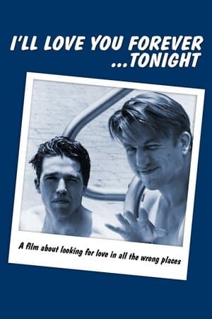 I'll Love You Forever... Tonight I'll Love You Forever... Tonight