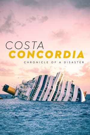 Costa Concordia: Chronicle of a Disaster Costa Concordia - Chronik einer Katastrophe