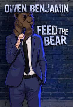 Owen Benjamin: Feed the Bear Owen Benjamin: Feed the Bear