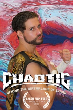 Chaotic Wrestling: Behind the Birthplace of Stars Chaotic Wrestling: Behind the Birthplace of Stars