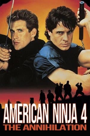 American Ninja 4: The Annihilation American Ninja 4: The Annihilation