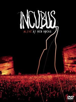 Incubus - Alive at Red Rocks Incubus - Alive at Red Rocks