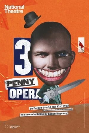 National Theatre Live: The Threepenny Opera National Theatre Live: The Threepenny Opera