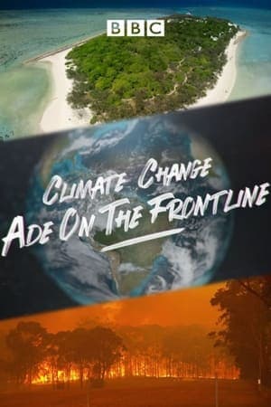 Climate Change: Ade on the Frontline