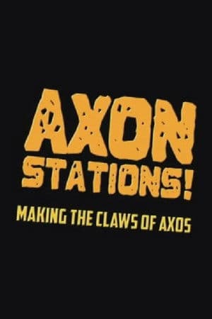 Axon Stations! Axon Stations!