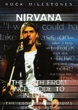 Nirvana The Path from Incesticide to In Utero Nirvana The Path from Incesticide to In Utero