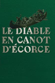 Le diable en canot d'écorce Le diable en canot d'écorce