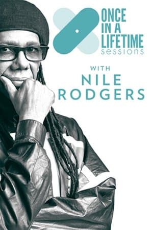 Once in a Lifetime Sessions with Nile Rodgers Once in a Lifetime Sessions with Nile Rodgers