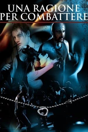 A Reason to Fight Una ragione per combattere