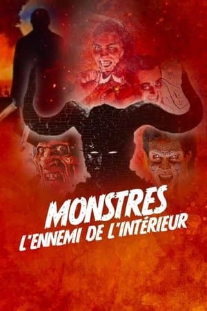 Monstres, l'ennemi de l'intérieur Monstres, l'ennemi de l'intérieur