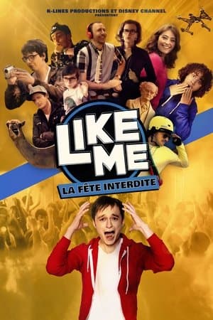 Like Me : La Fête Interdite Like Me : La Fête Interdite