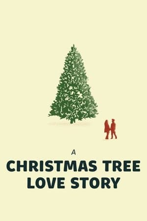 A Christmas Tree Love Story A Christmas Tree Love Story