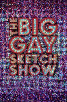 The Big Gay Sketch Show The Big Gay Sketch Show