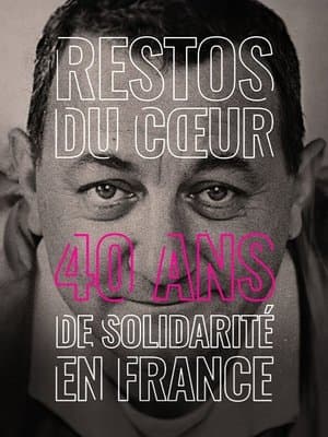 Restos du Cœur, 40 ans de solidarité en France Restos du Cœur, 40 ans de solidarité en France