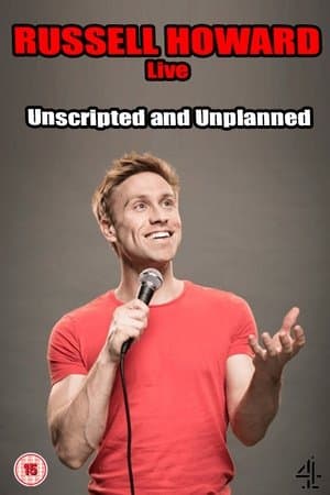 Russell Howard Live: Unscripted and Unplanned Russell Howard Live: Unscripted and Unplanned