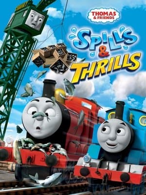 Thomas & Friends: Spills & Thrills Thomas & Friends: Spills & Thrills