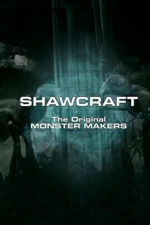 Shawcraft: The Original Monster Makers