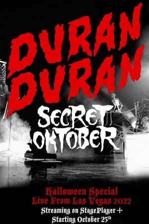Duran Duran: Secret Oktober (Exclusive Worldwide Release) Duran Duran: Secret Oktober (Exclusive Worldwide Release)