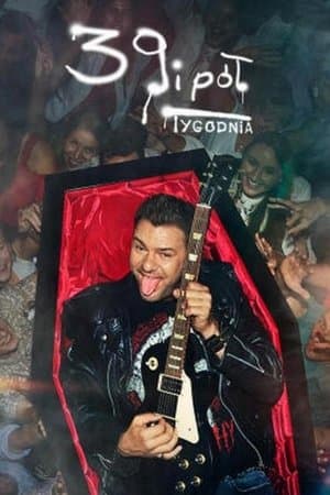 39 i pół tygodnia 39 i pół tygodnia
