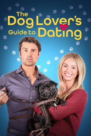 The Dog Lover's Guide to Dating The Dog Lover's Guide to Dating