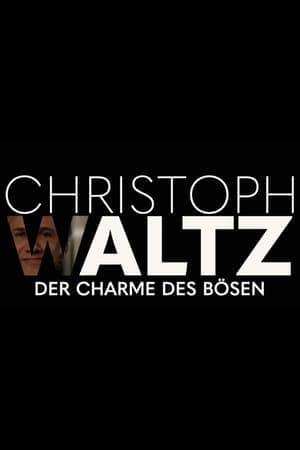 Christoph Waltz - The Charm of Evil Christoph Waltz - Der Charme des Bösen