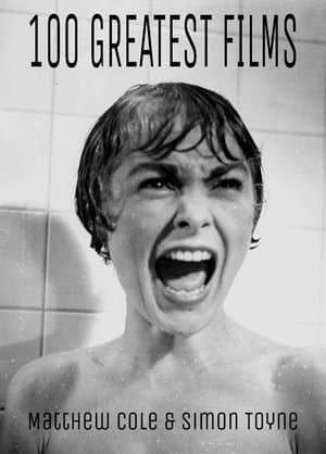 The 100 Greatest Films The 100 Greatest Films