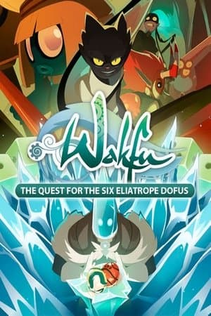Wakfu : La Quête des six Dofus Éliatropes