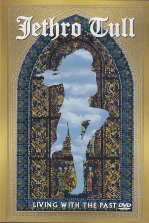 Jethro Tull: Living With The Past Jethro Tull: Living With The Past