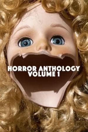 Horror Anthology Volume 1 Horror Anthology Volume 1