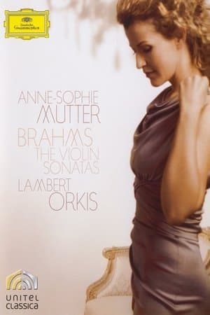 Anne-Sophie Mutter - Brahms · The Violin Sonatas Anne-Sophie Mutter - Brahms · The Violin Sonatas