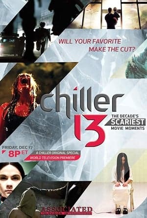 Chiller 13: The Decade's Scariest Movie Moments Chiller 13: The Decade's Scariest Movie Moments