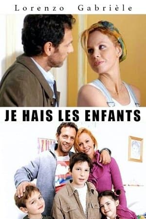Je hais les enfants Je hais les enfants