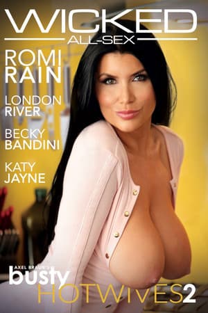 Axel Braun's Busty Hotwives 2 Axel Braun's Busty Hotwives 2