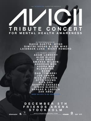 Avicii Tribute Concert - In Loving Memory of Tim Bergling Avicii Tribute Concert - In Loving Memory of Tim Bergling