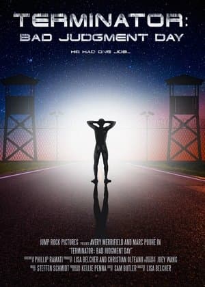 Terminator: Bad Judgment Day Terminator: Bad Judgment Day