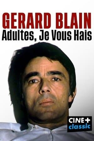 Gérard Blain : adultes, je vous hais Gérard Blain : adultes, je vous hais
