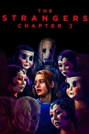 The Strangers: Chapter 3 The Strangers: Chapter 3